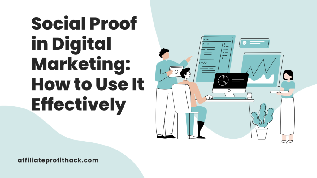 Social Proof in Digital Marketing: How to Use It Effectively