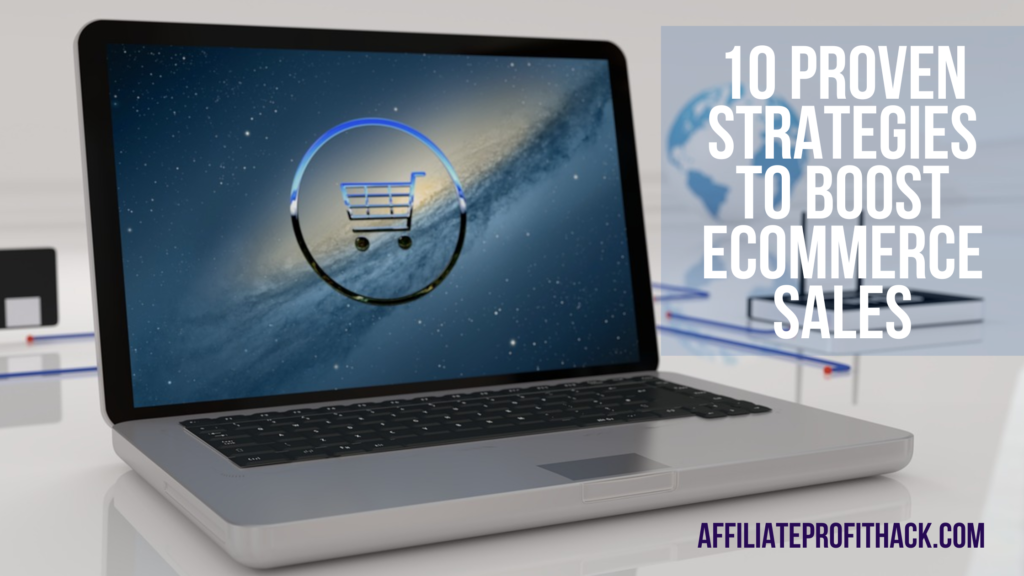 10 Proven Strategies to Boost eCommerce Sales