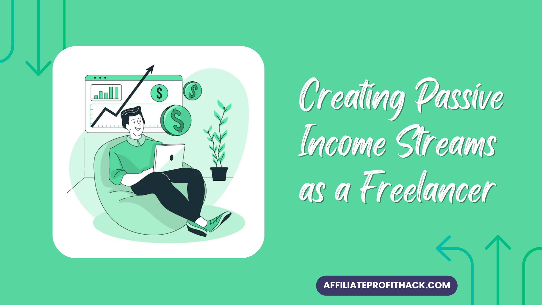 Creating Passive Income Streams as a Freelancer