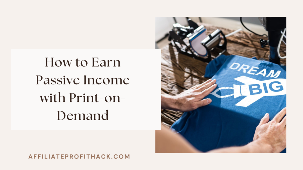 How to Earn Passive Income with Print-on-Demand