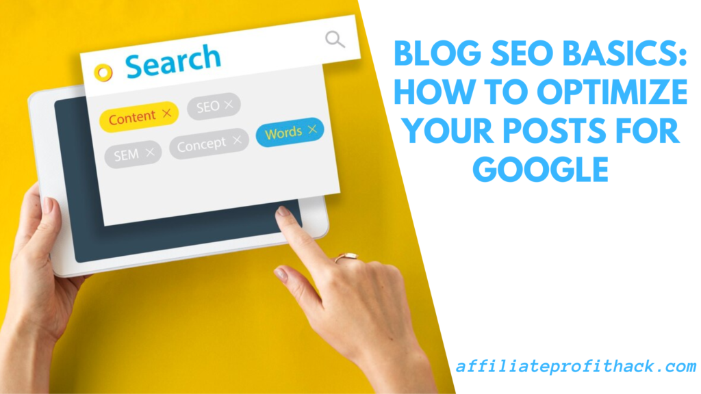 Blog SEO Basics: How to Optimize Your Posts for Google