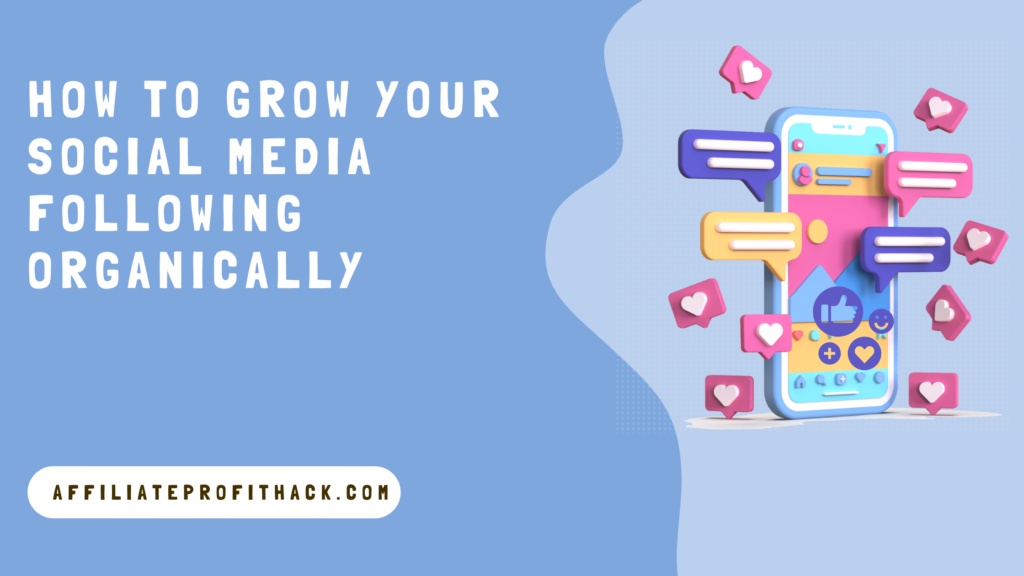 How to Grow Your Social Media Following Organically