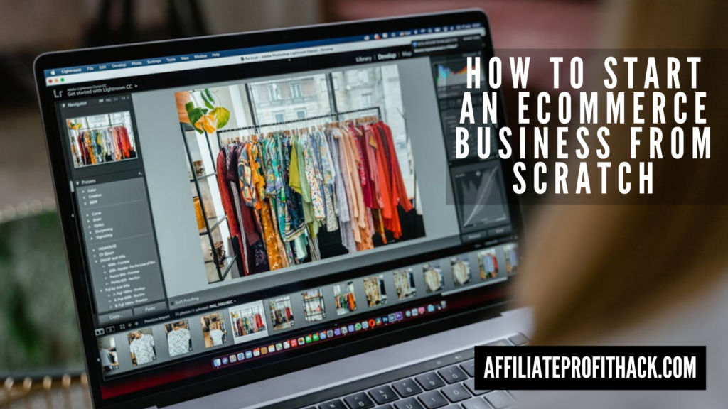 How to Start an eCommerce Business from Scratch