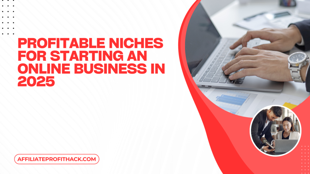 Profitable Niches for Starting an Online Business in 2025