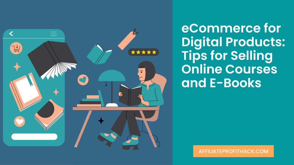 eCommerce for Digital Products: Tips for Selling Online Courses and E-Books