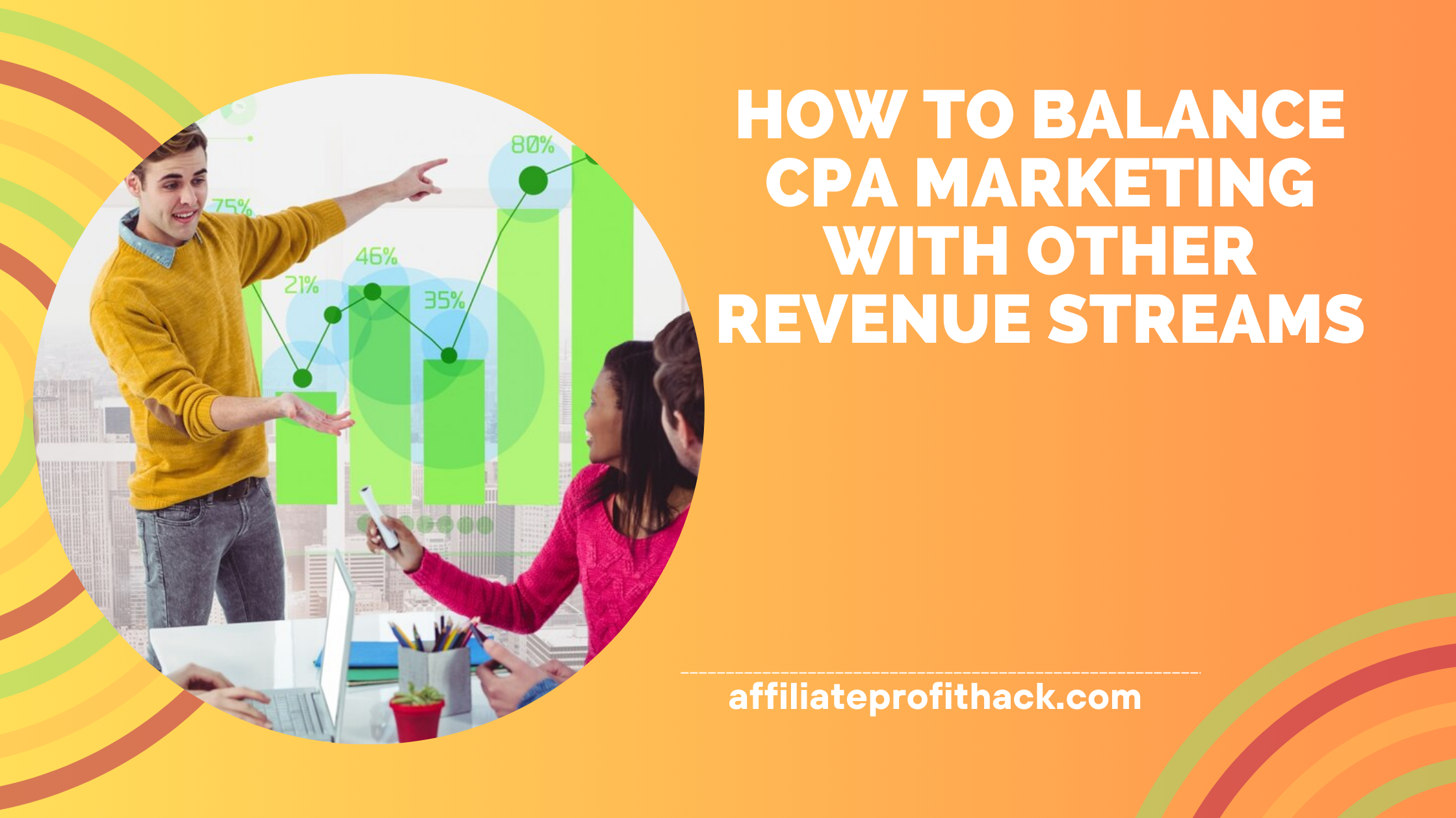 How to Balance CPA Marketing with Other Revenue Streams