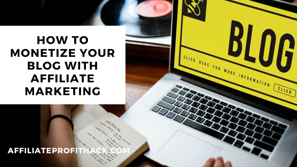 How to Monetize Your Blog with Affiliate Marketing