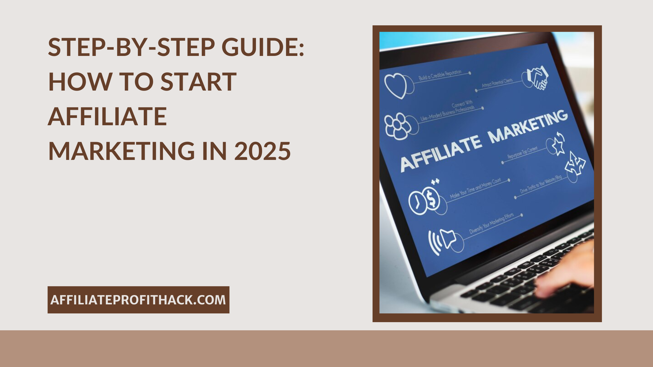 Step-by-Step Guide How to Start Affiliate Marketing in 2025