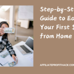 Step-by-Step Guide to Earning Your First $100 from Home