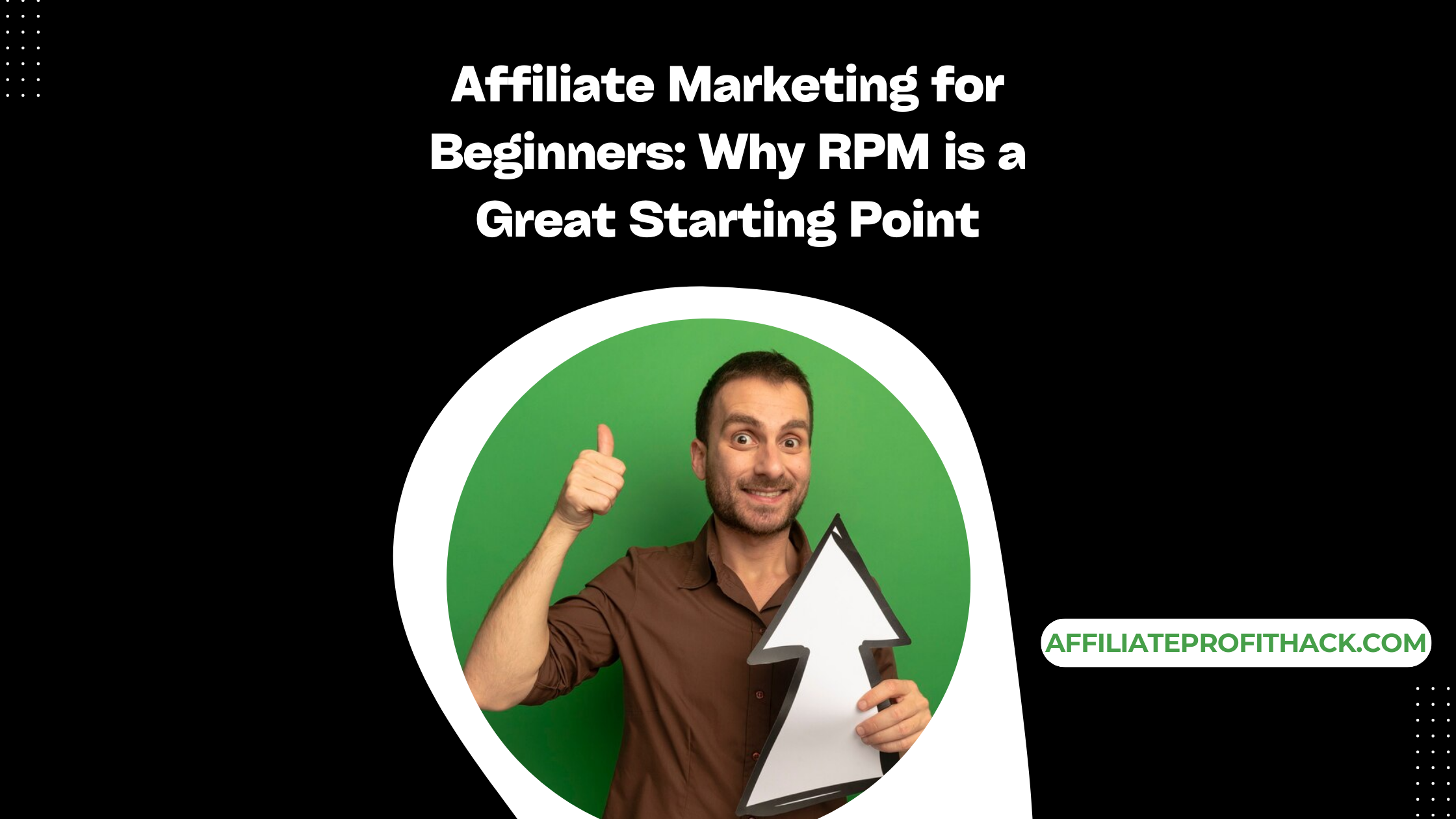 Affiliate Marketing for Beginners Why RPM is a Great Starting Point