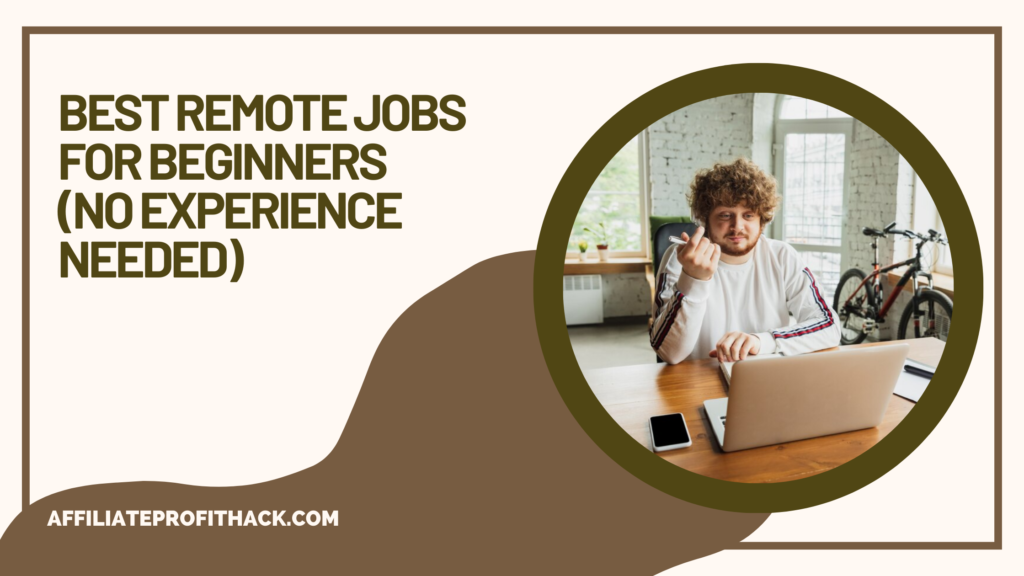 Best Remote Jobs for Beginners (No Experience Needed)