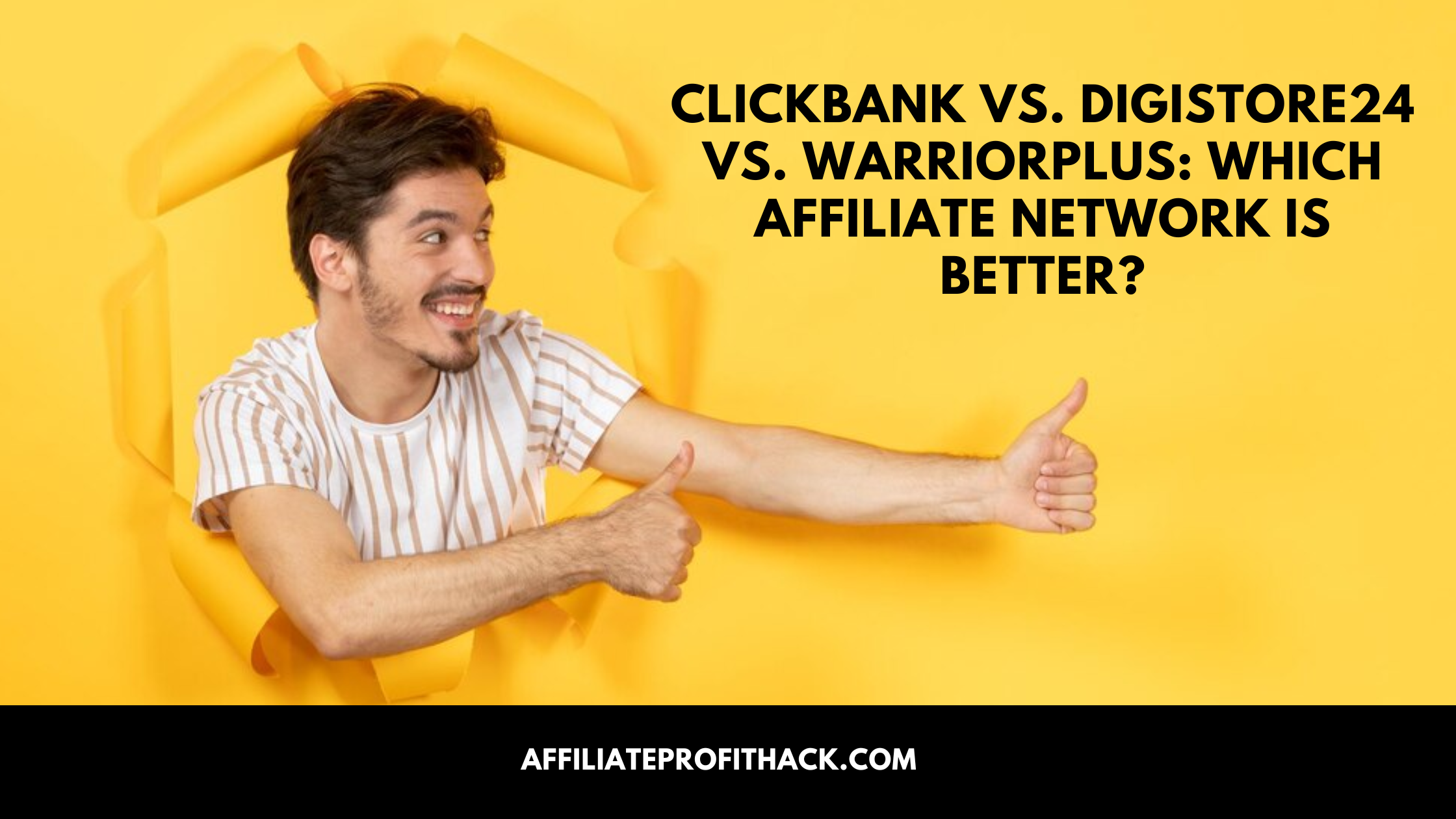 ClickBank vs. Digistore24 vs. WarriorPlus: Which Affiliate Network Is Better?