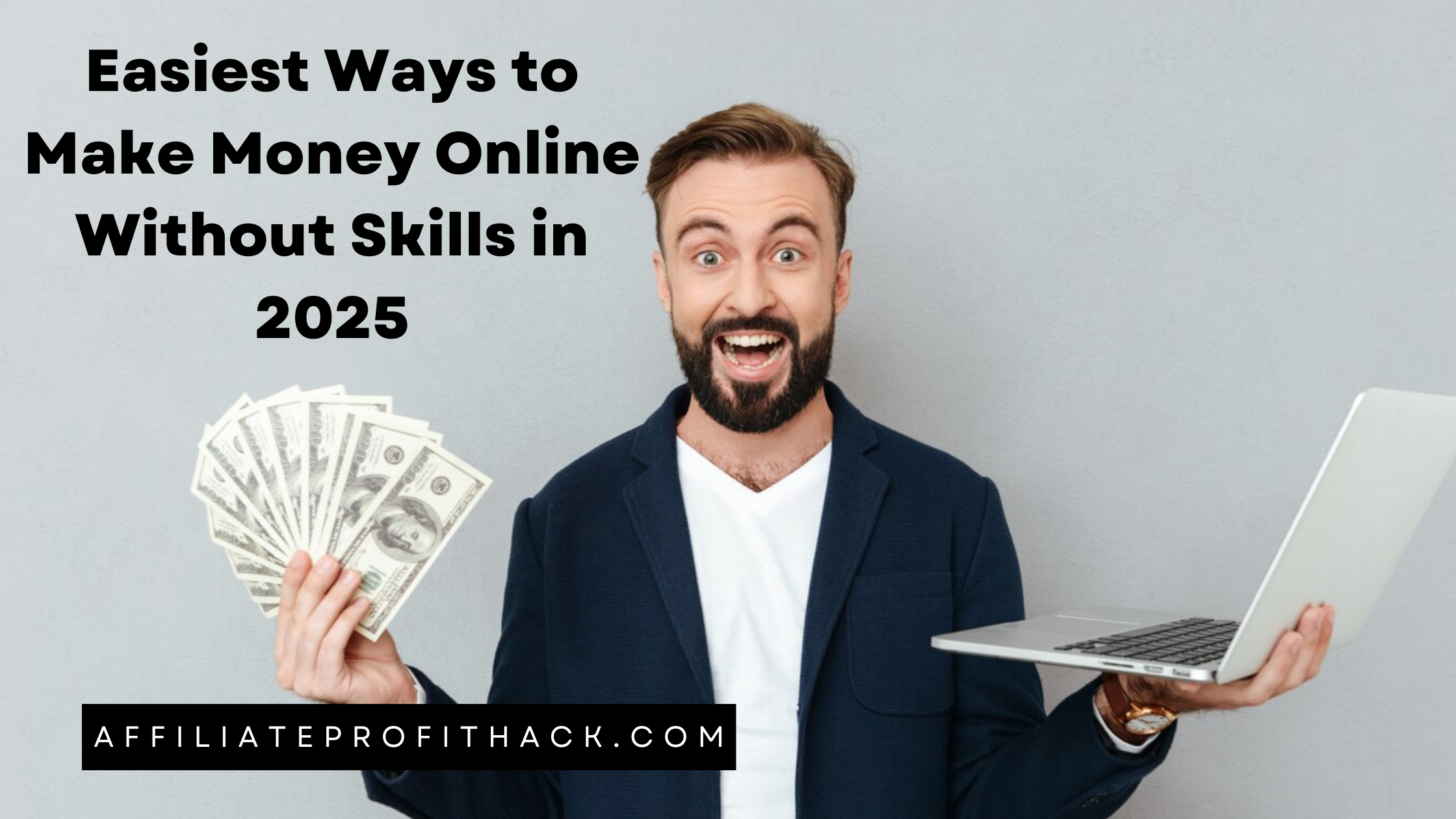 Easiest Ways to Make Money Online Without Skills in 2025