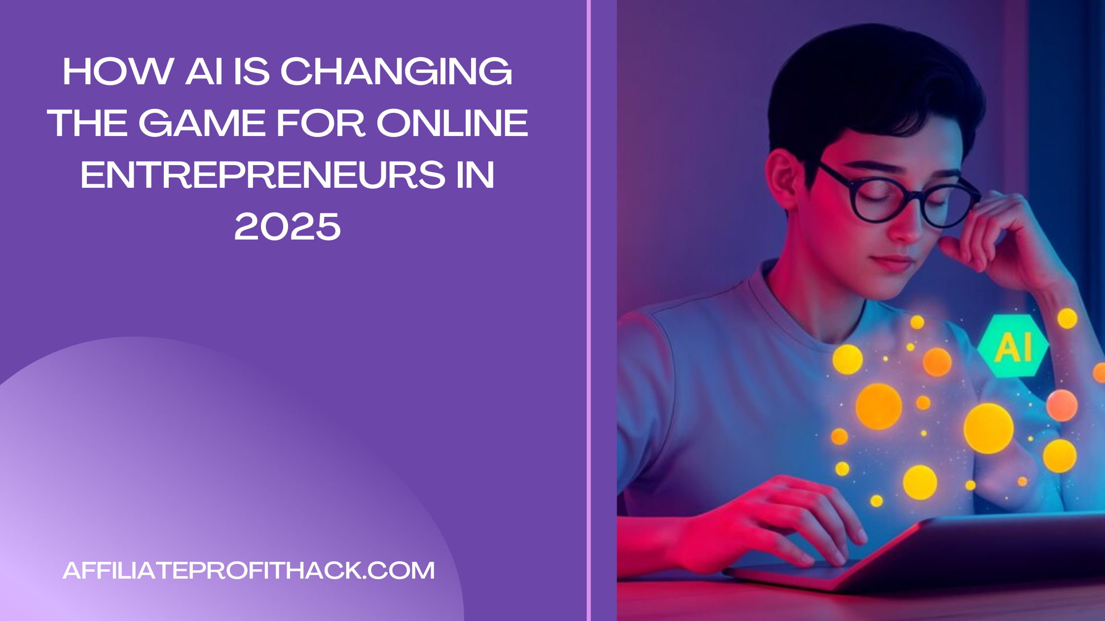 How AI is Changing the Game for Online Entrepreneurs in 2025