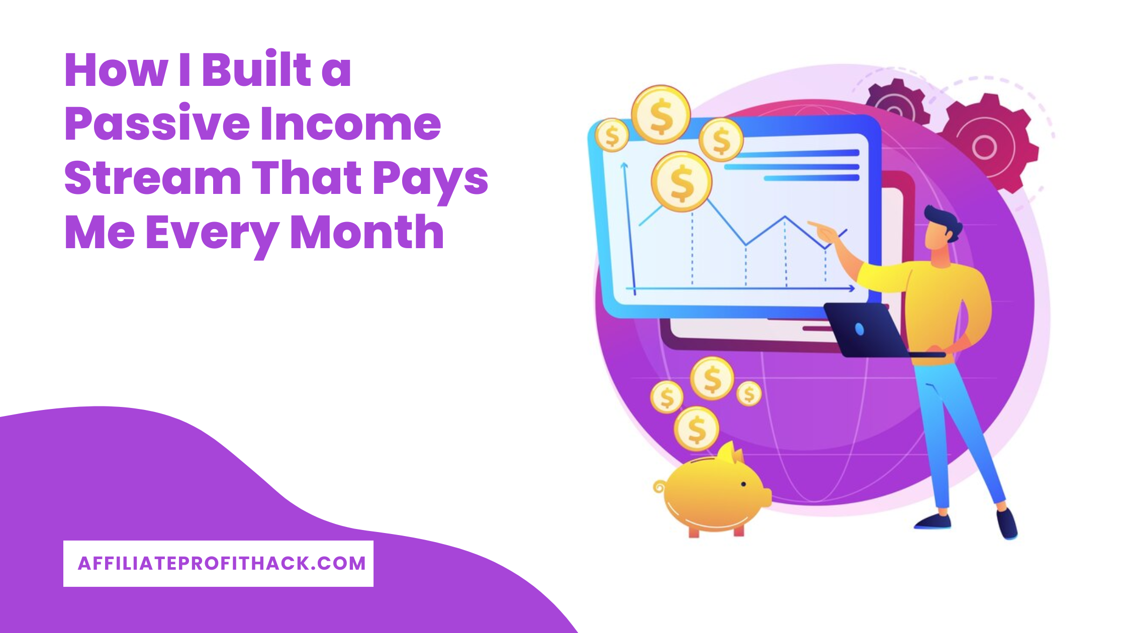 How I Built a Passive Income Stream That Pays Me Every Month