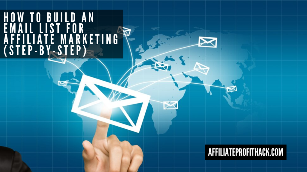 How to Build an Email List for Affiliate Marketing (Step-by-Step)