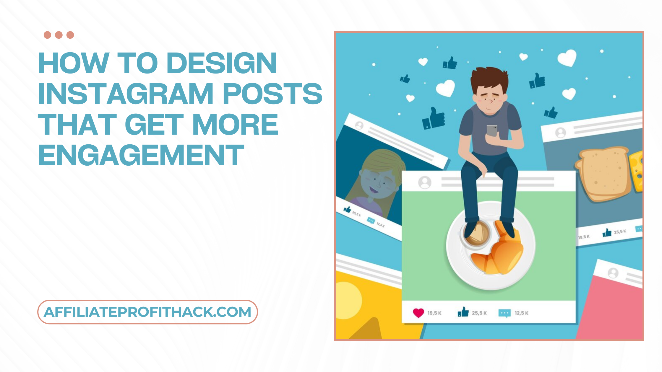 How to Design Instagram Posts That Get More Engagement