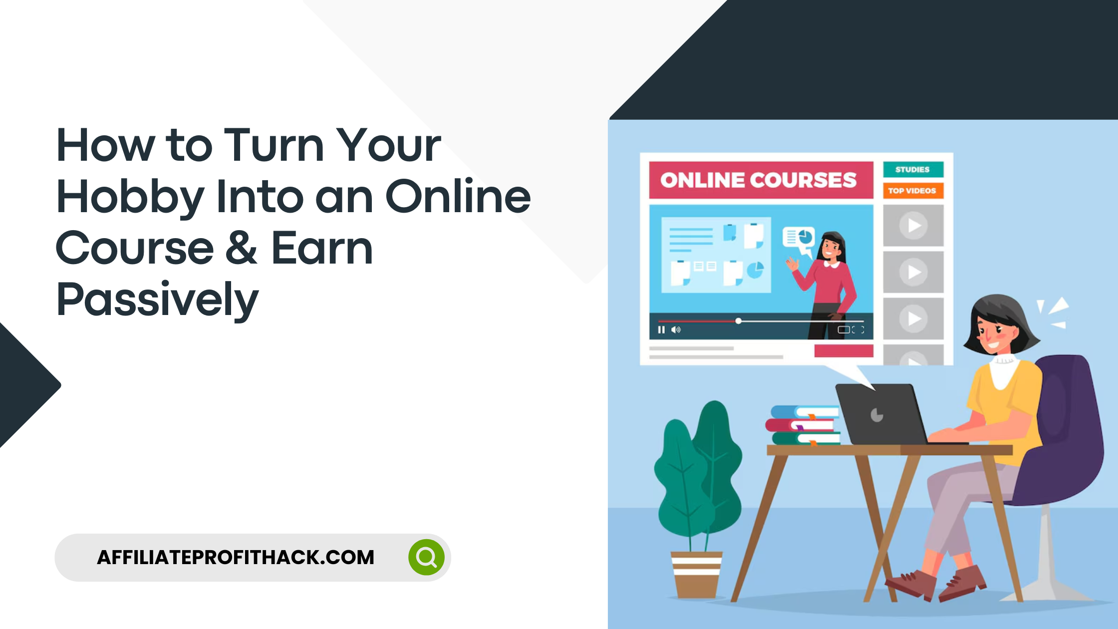 How to Turn Your Hobby Into an Online Course & Earn Passively