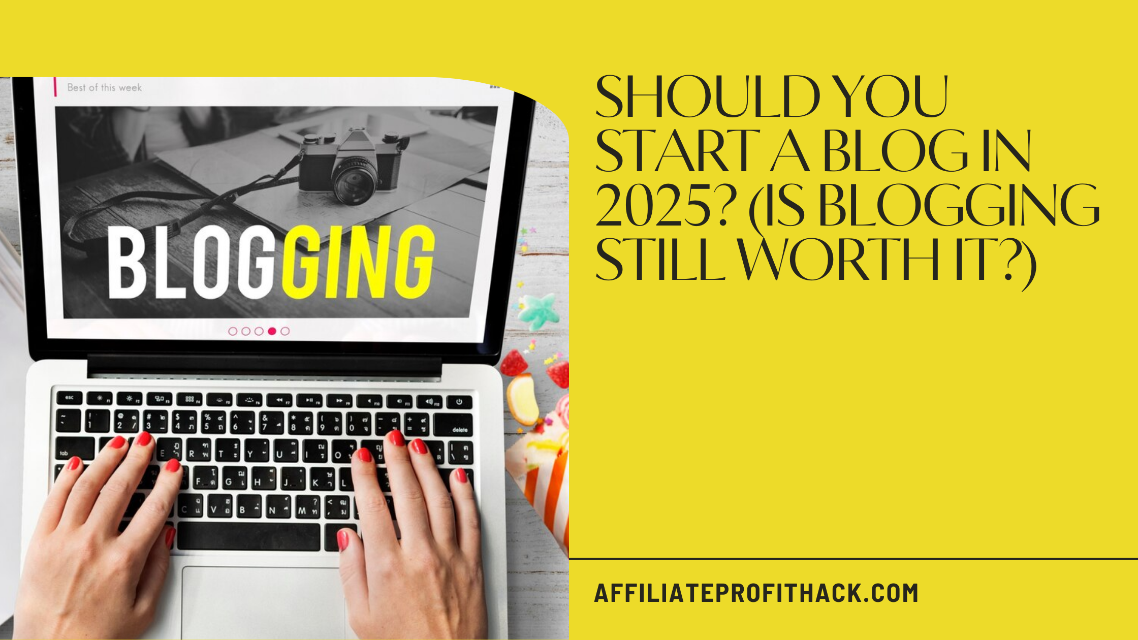 Should You Start a Blog in 2025 (Is Blogging Still Worth It)