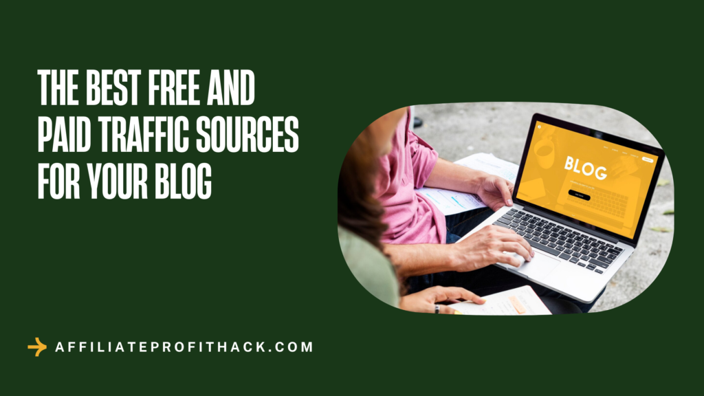 The Best Free and Paid Traffic Sources for Your Blog