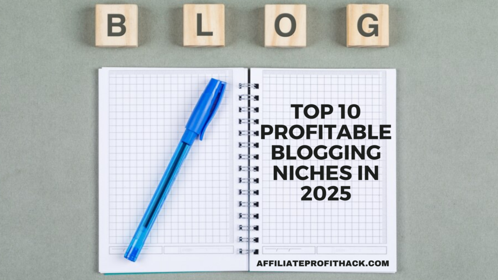 Top 10 Profitable Blogging Niches in 2025