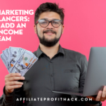 Affiliate Marketing for Freelancers How to Add an Extra Income Stream