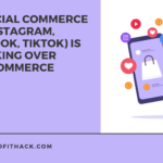 How Social Commerce (Instagram, Facebook, TikTok) is Taking Over eCommerce