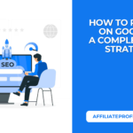 How to Rank #1 on Google A Complete SEO Strategy