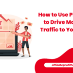 How to Use Pinterest to Drive Massive Traffic to Your Blog