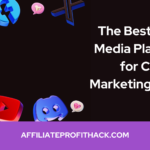 The Best Social Media Platforms for CPA Marketing in 2025