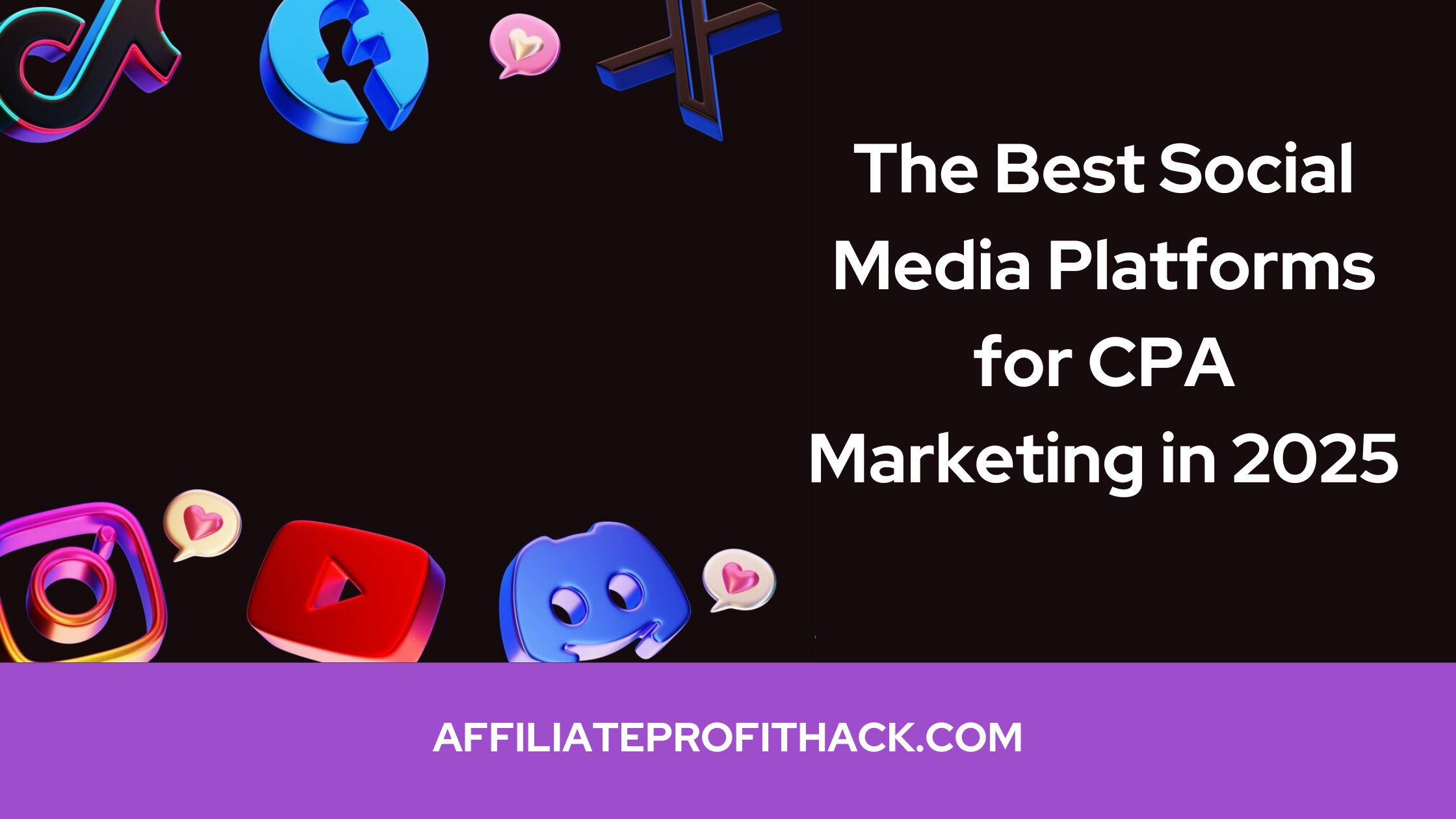 The Best Social Media Platforms for CPA Marketing in 2025