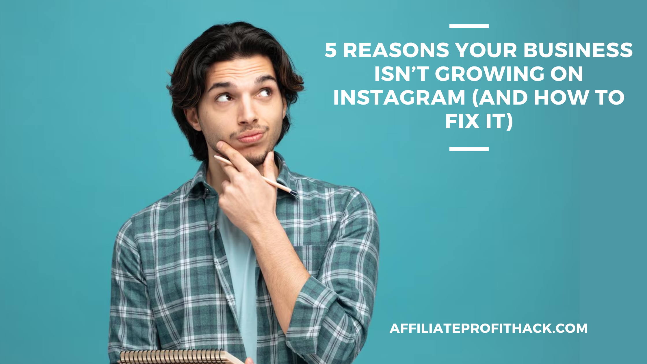 5 Reasons Your Business Isn’t Growing on Instagram (And How to Fix It)