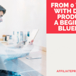 From 0 to $500 with Digital Products: A Beginner's Blueprint