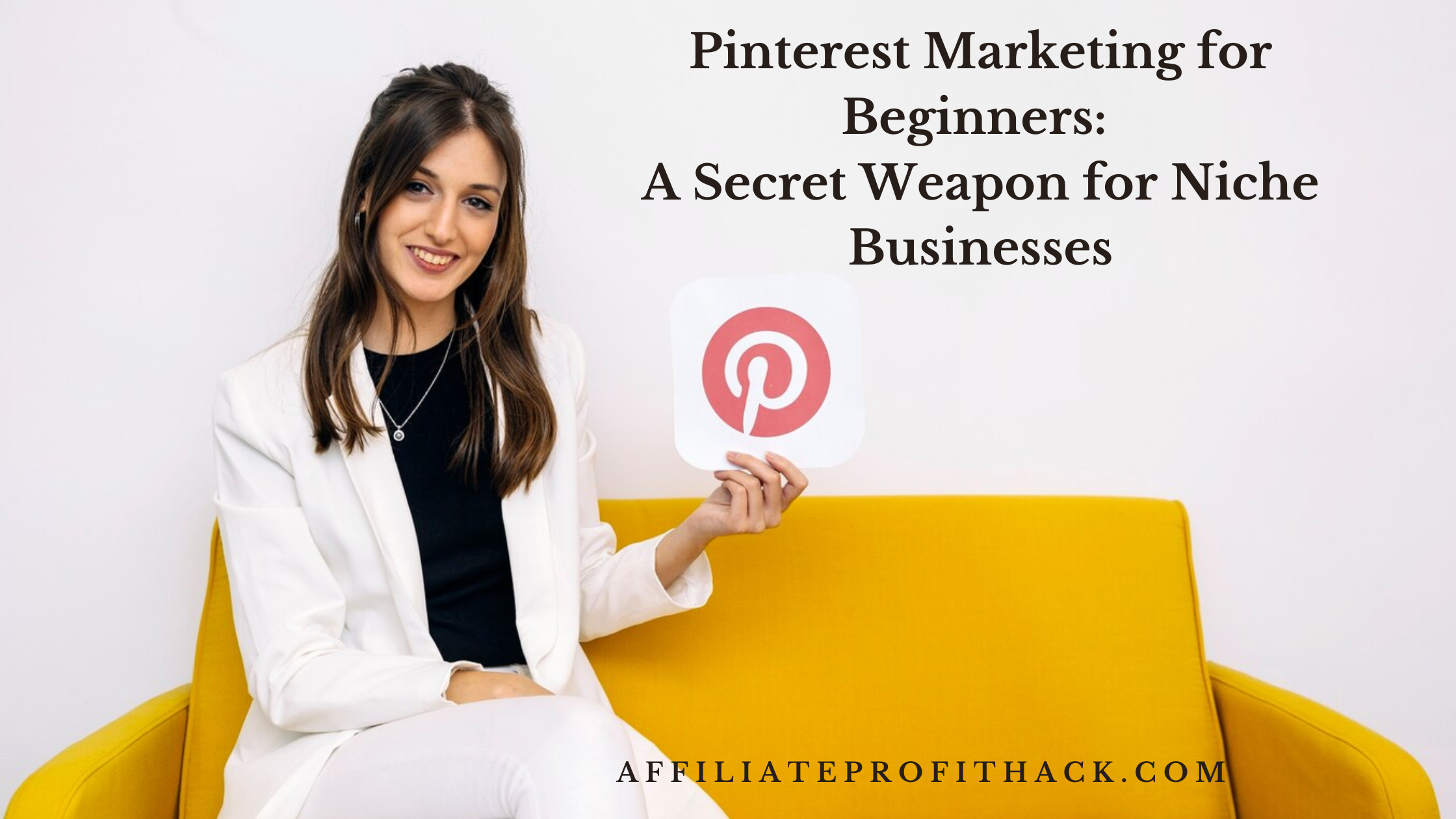 Pinterest Marketing for Beginners: A Secret Weapon for Niche Businesses