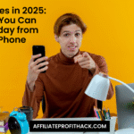 Side Hustles in 2025: 7 Ideas You Can Start Today from Your Phone
