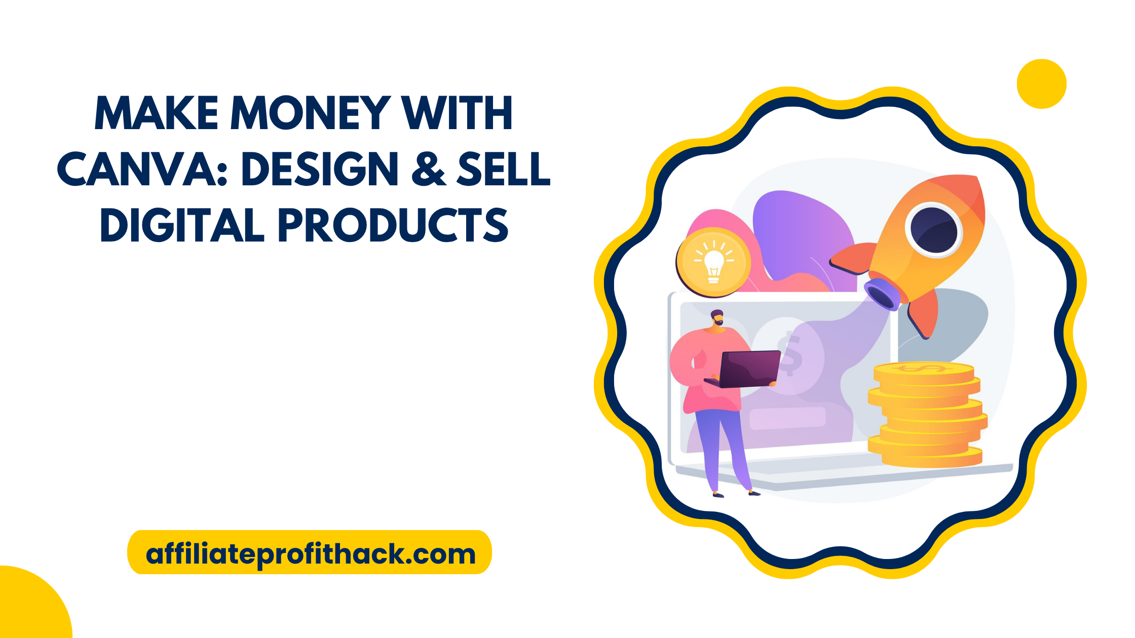 Make Money with Canva: Design & Sell Digital Products